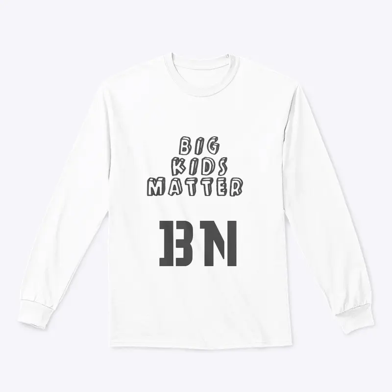 BIG KIDS MATTER APPAREL